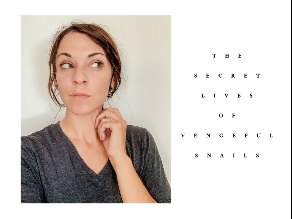 The Secret Lives of Vengeful&nbsp;Snails